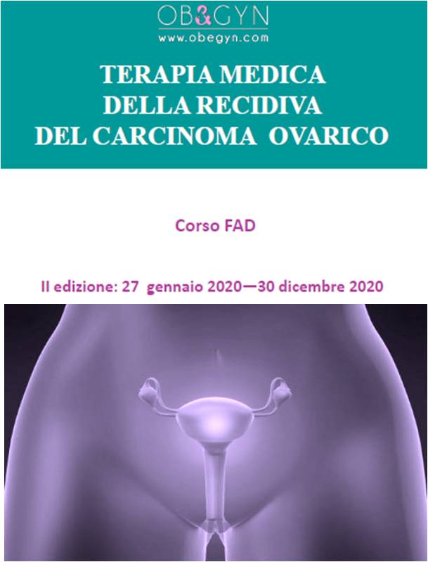 Programma FAD ECM: TERAPIA MEDICA DELLA RECIDIVA DEL CARCINOMA OVARICO - II edizione 2020